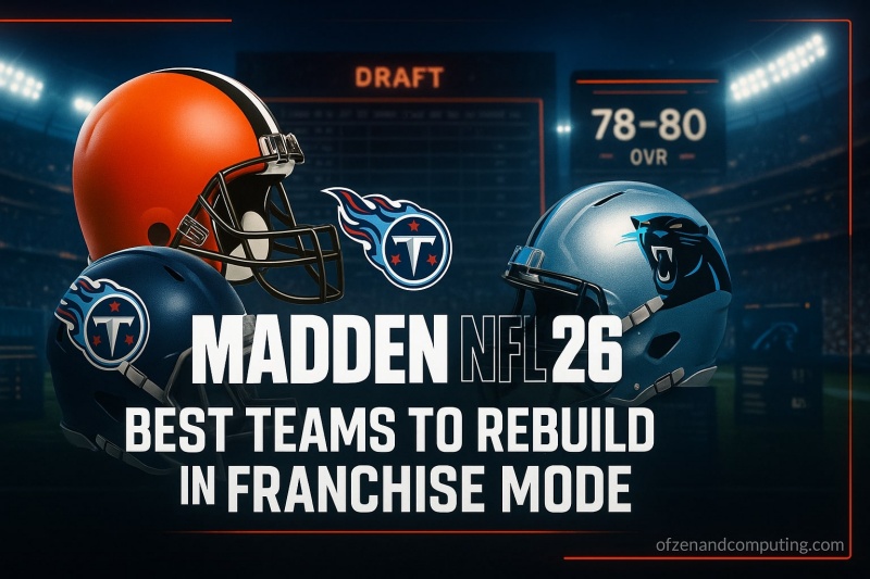 Madden NFL 26 Rebuild Teams Guide