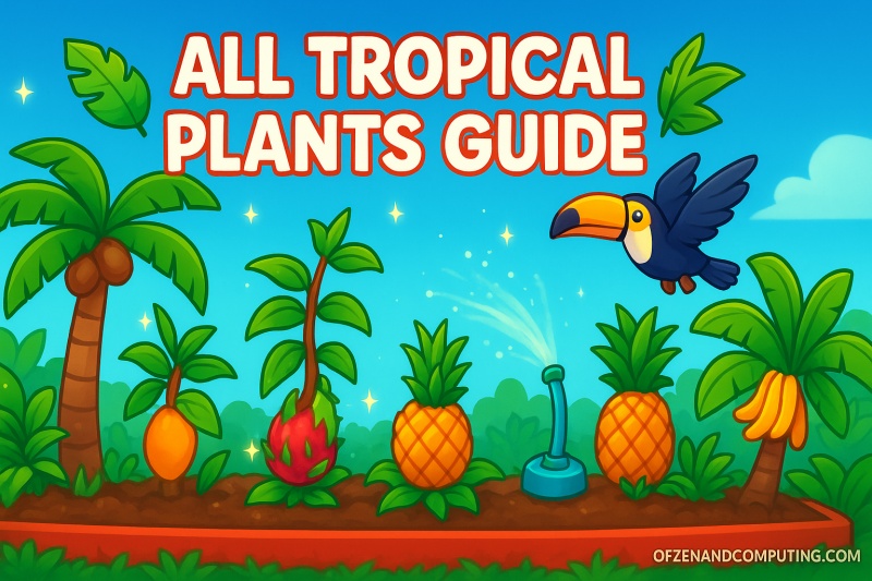 Tropical Plants in Grow a Garden