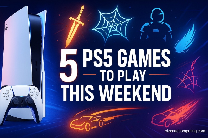Weekend PS5 Gaming Guide