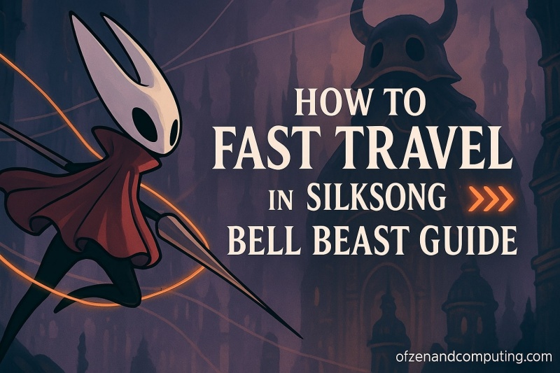 Bell Beast Fast Travel Guide