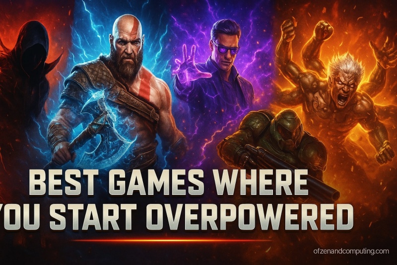 Best Overpowered Games