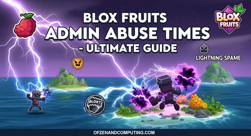 Blox Fruits Admin Abuse Times