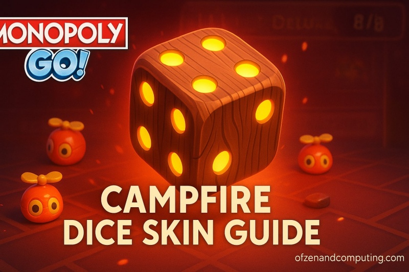 Campfire Dice Skin Monopoly GO