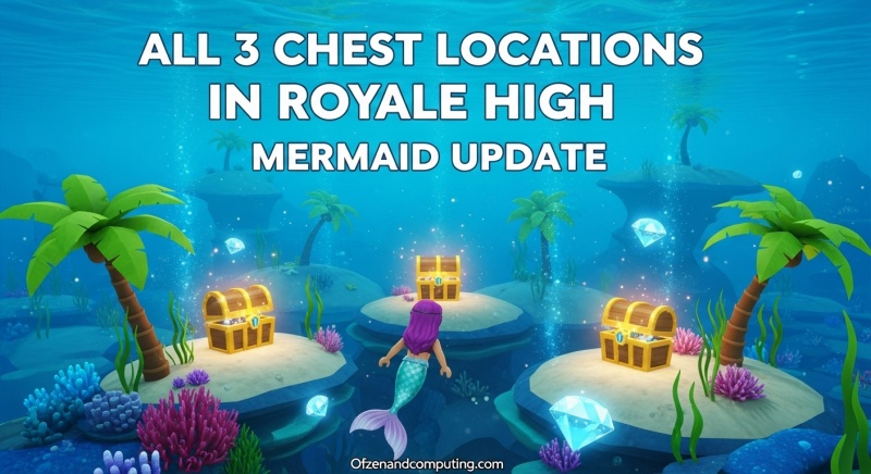 Chest Locations in Royale High Mermaid