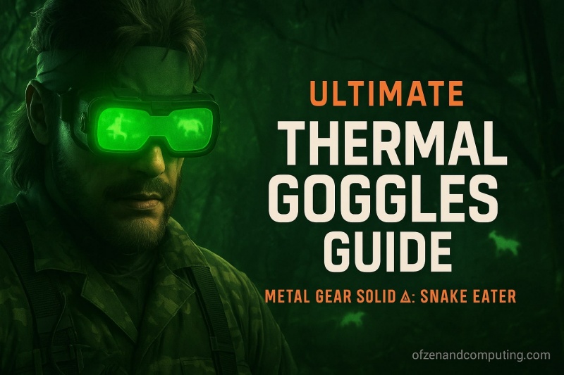 Complete Thermal Goggles Location Guide