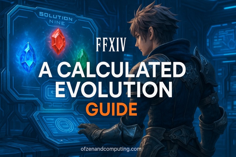 FFXIV A Calculated Evolution Guide
