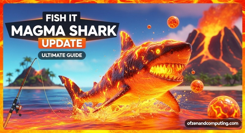 Fish It Magma Shark Update Guide