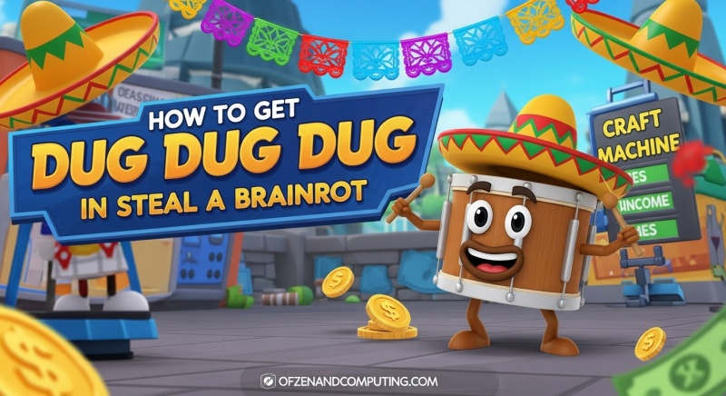 Get Dug Dug Dug in Steal a Brainrot