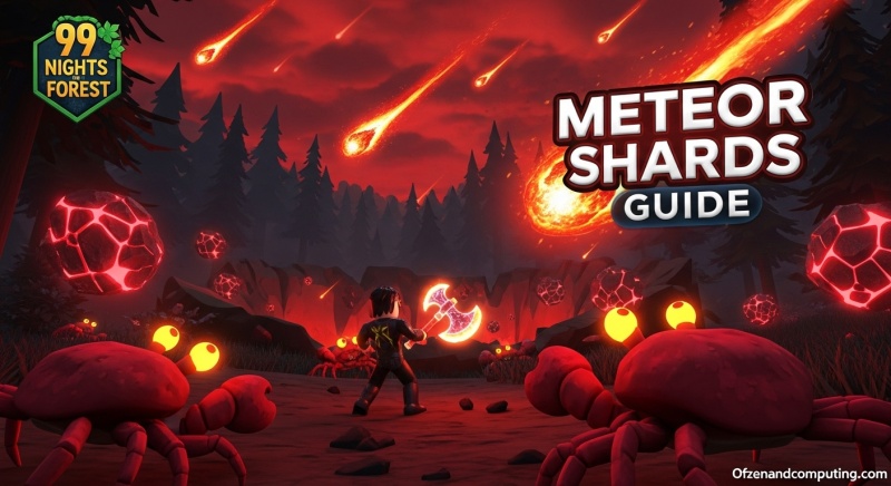 Get Meteor Shards in 99 Nights Forest