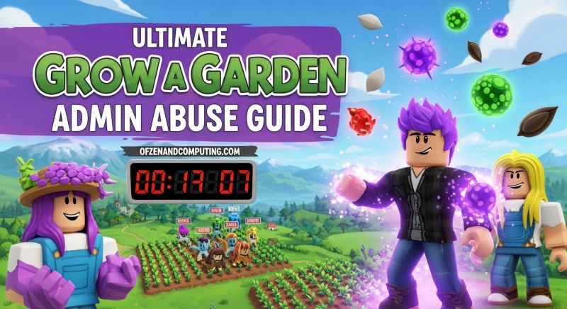 Grow a Garden Admin Abuse Schedule