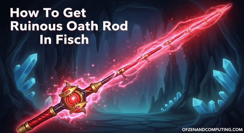 How To Get Ruinous Oath Rod in Fisch