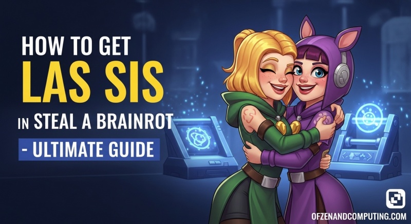 How to Get Las Sis in Steal a Brainrot