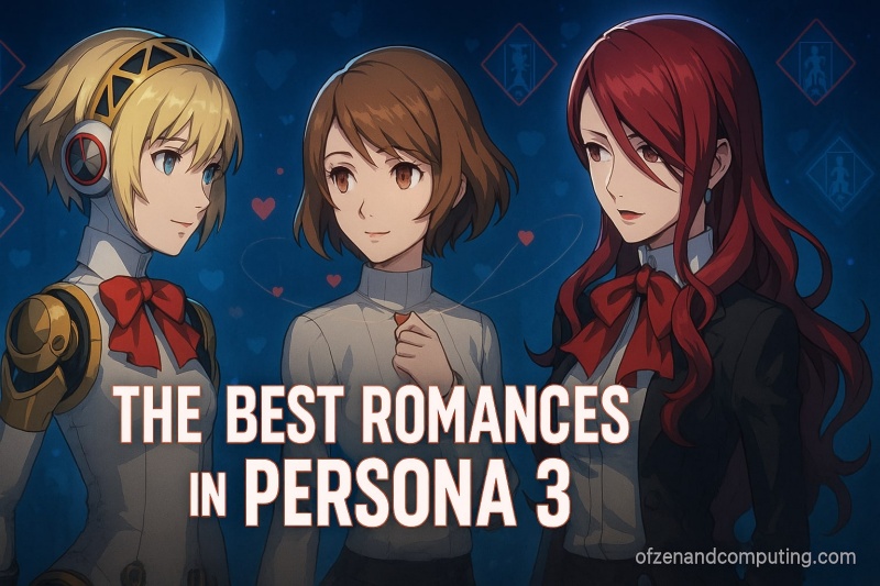 Persona 3 Romance Guide