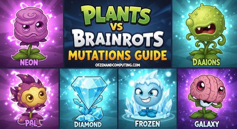 Plants Vs Brainrots Mutations Guide