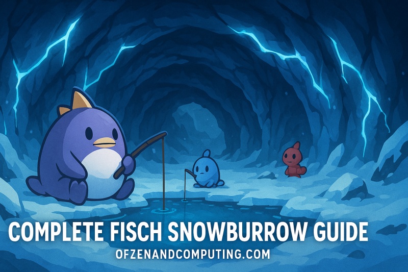 Ultimate Fisch Snowburrow Guide