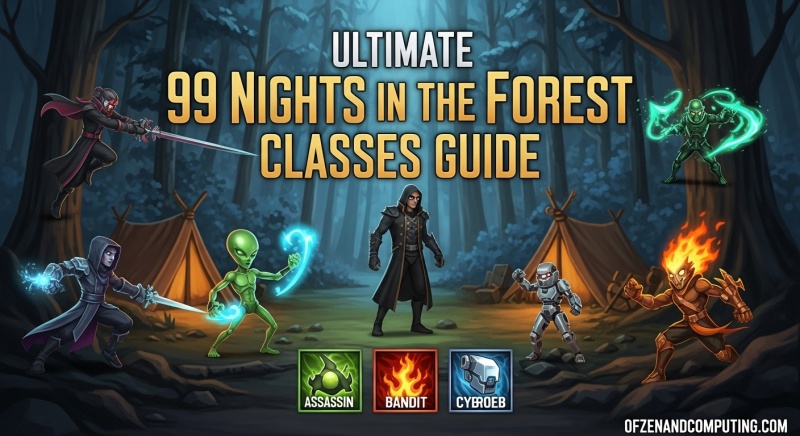 99 Nights in the Forest Classes Guide
