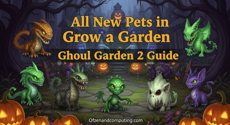 All New Pets in Grow a Garden Ghoul Garden 2