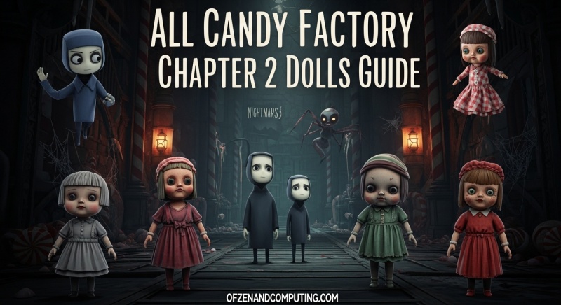 Candy Factory Dolls Guide