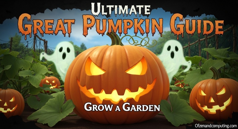 Get Great Pumpkin in Grow a Garden