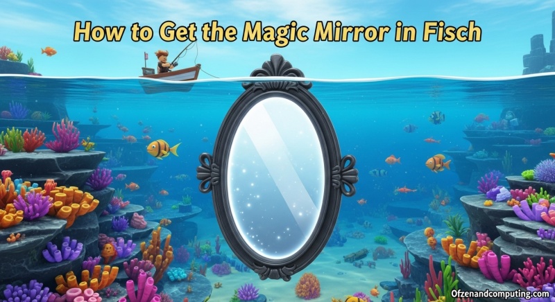 Get Magic Mirror in Fisch