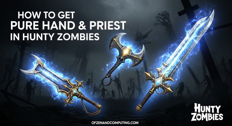 Get Pure Hand & Priest in Hunty Zombies