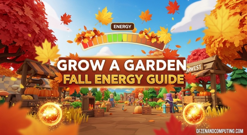 Grow a Garden Fall Energy Guide