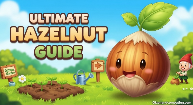 Hazelnut in Grow a Garden