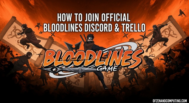 Join Official Bloodlines Discord Trello