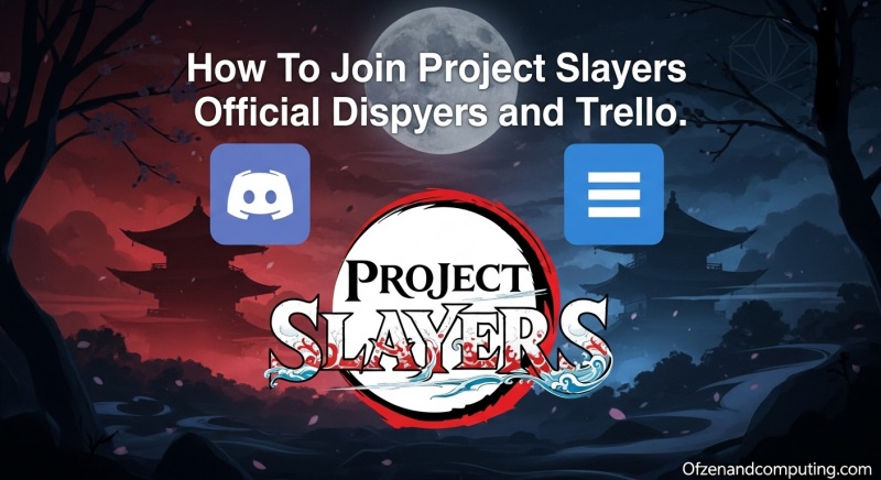 Join Project Slayers Discord Trello