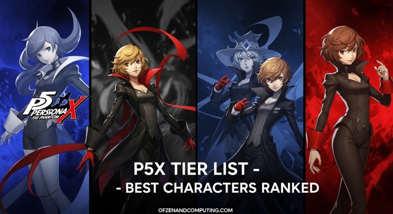 P5X Tier List