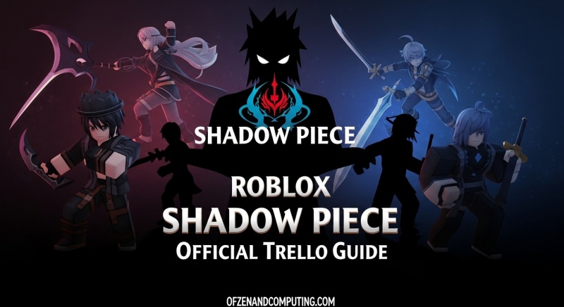 Roblox Shadow Piece Official Trello