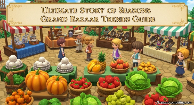 Story of Seasons Grand Bazaar