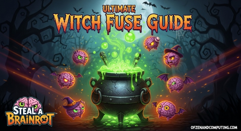 Use Witch Fuse in Steal a Brainrot