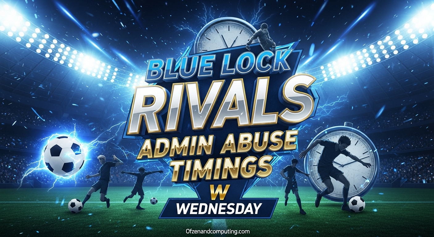 Blue Lock Rivals Admin Abuse Timings