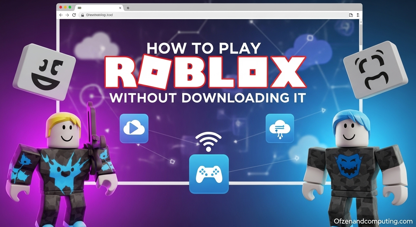 How to Play Roblox Without Downloading It