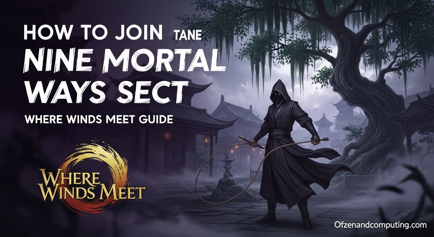Nine Mortal Ways Sect Guide