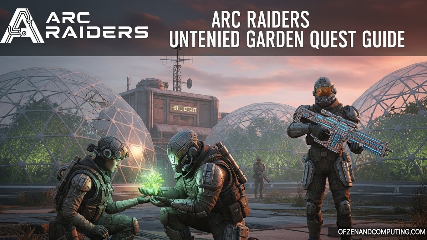Arc Raiders Untended Garden Quest Guide