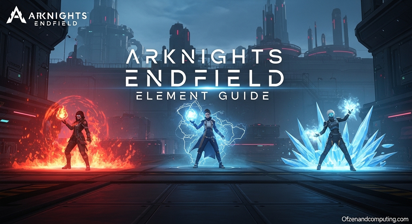 Arknights Endfield Element Guide