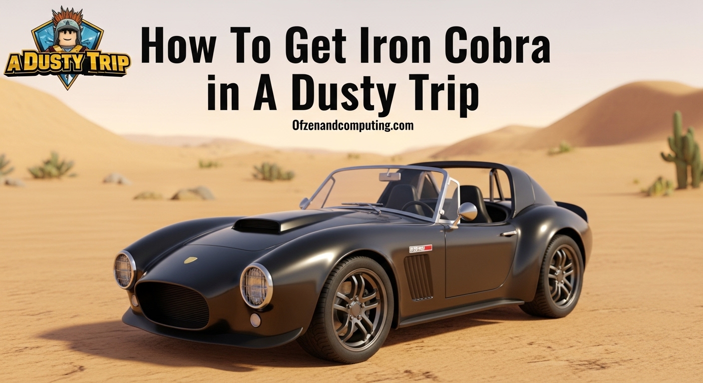 How To Get Iron Cobra in A Dusty Trip