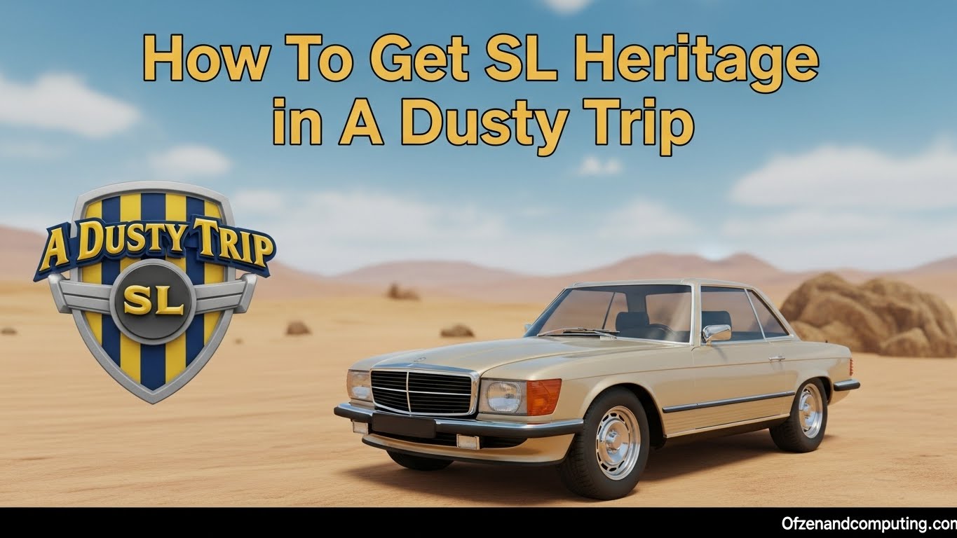 How To Get SL Heritage Free Car A Dusty Trip