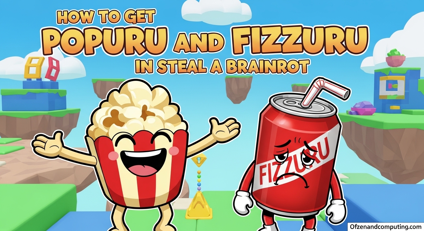 How to Get Popuru and Fizzuru in Steal a Brainrot