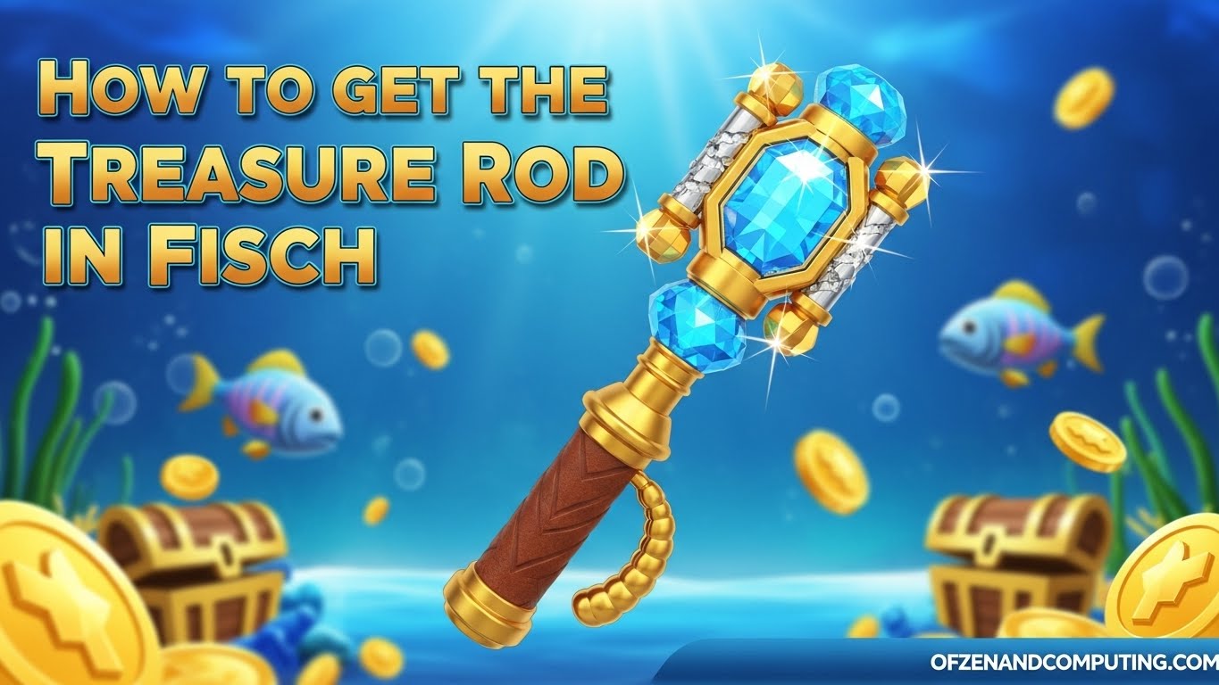 How to Get Treasure Rod Fisch