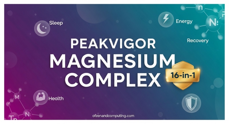 PeakVigor Magnesium Complex Review