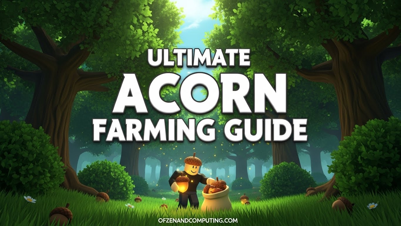 Ultimate Acorn Farming Guide