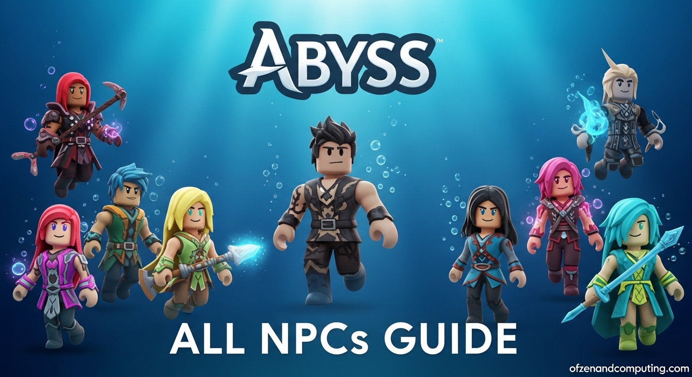 All Abyss Roblox NPCs Guide
