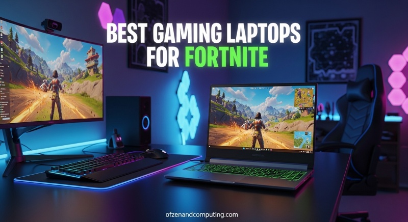Best Gaming Laptops for Fortnite