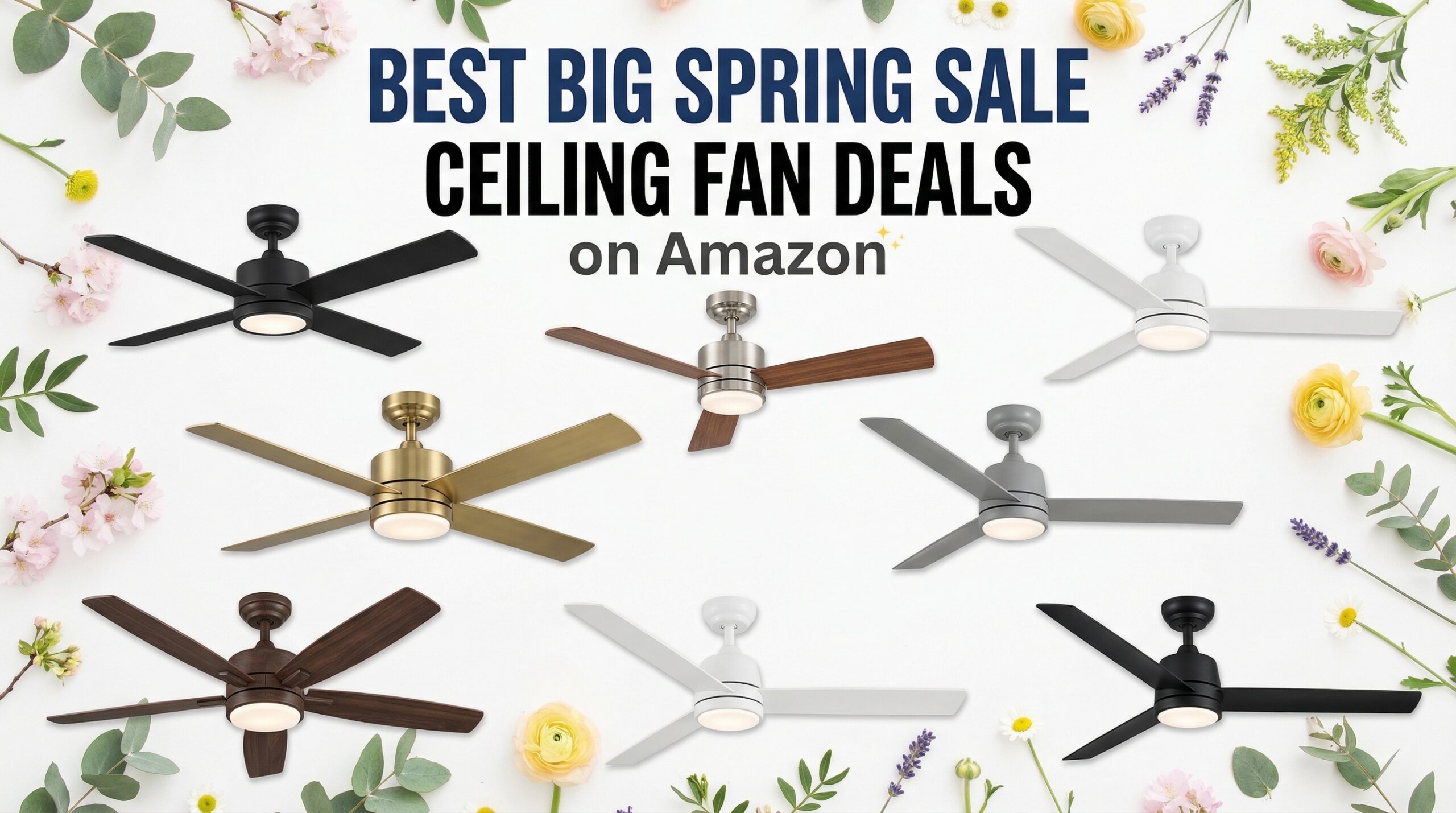 Best Big Spring Sale Ceiling Fan Deals on Amazon