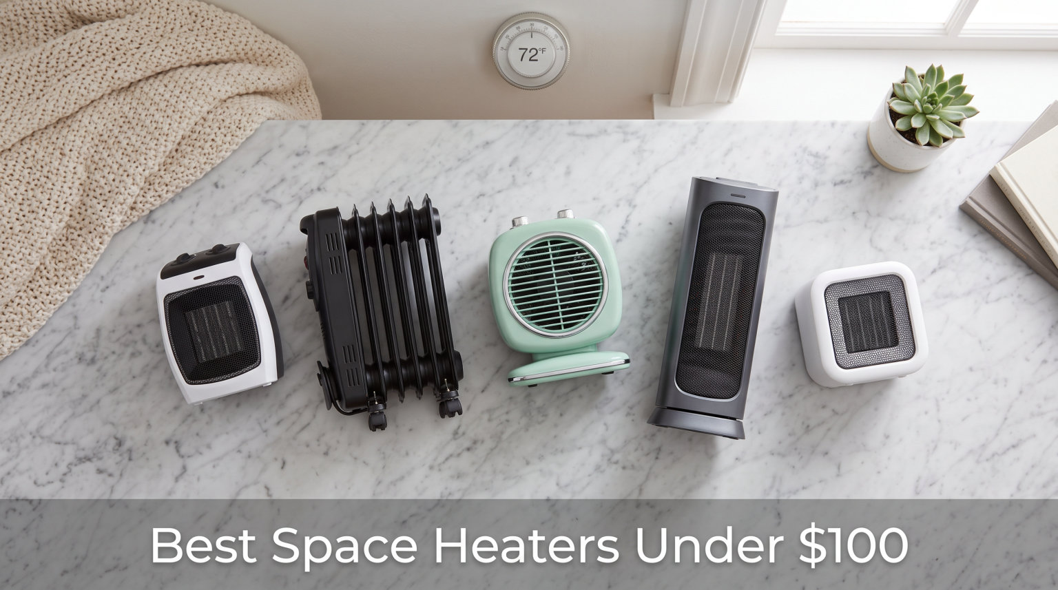 Best Space Heaters Under $100